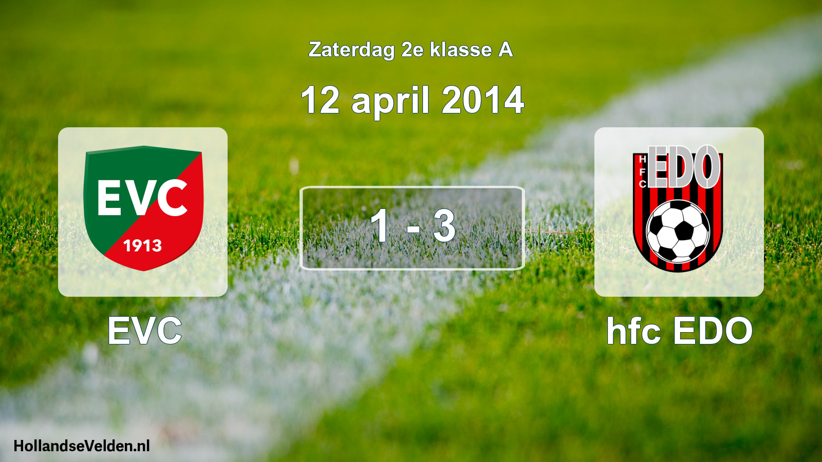Total number of matches played: EVC - hfc EDO 1 - 3 (12 April 2014)