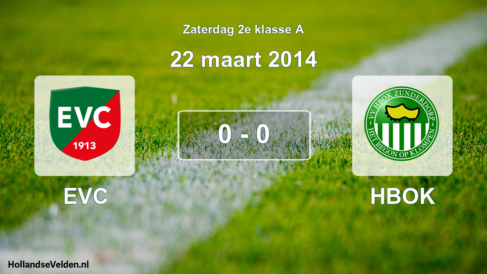 Total number of matches played: EVC - HBOK 0 - 0 (22 March 2014)