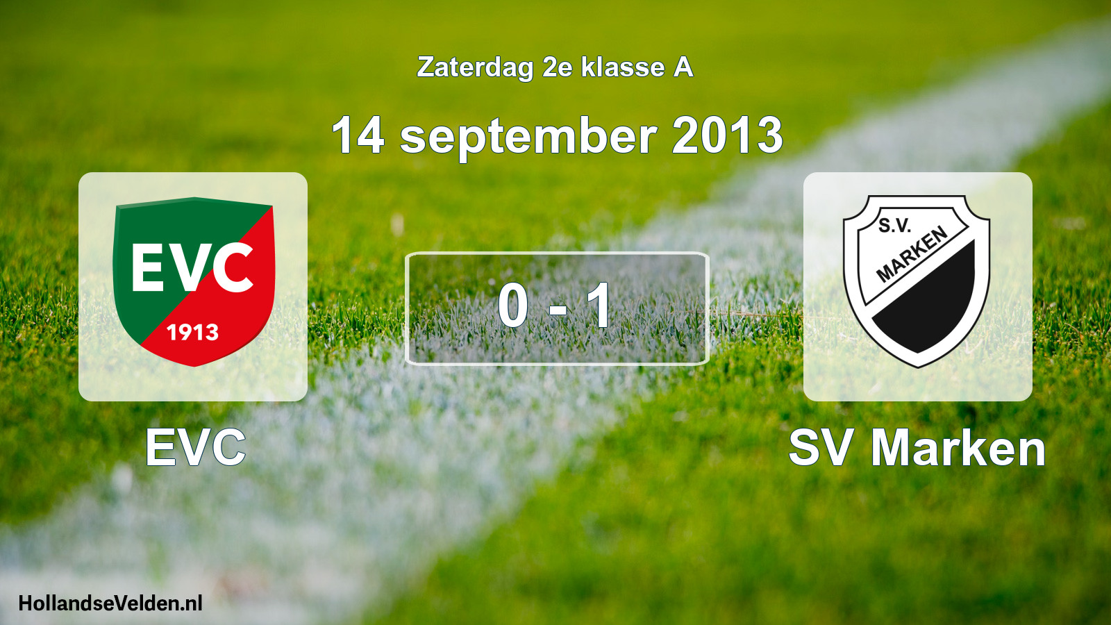 Total number of matches played: EVC - SV Marken 0 - 1 (14 September 2013)