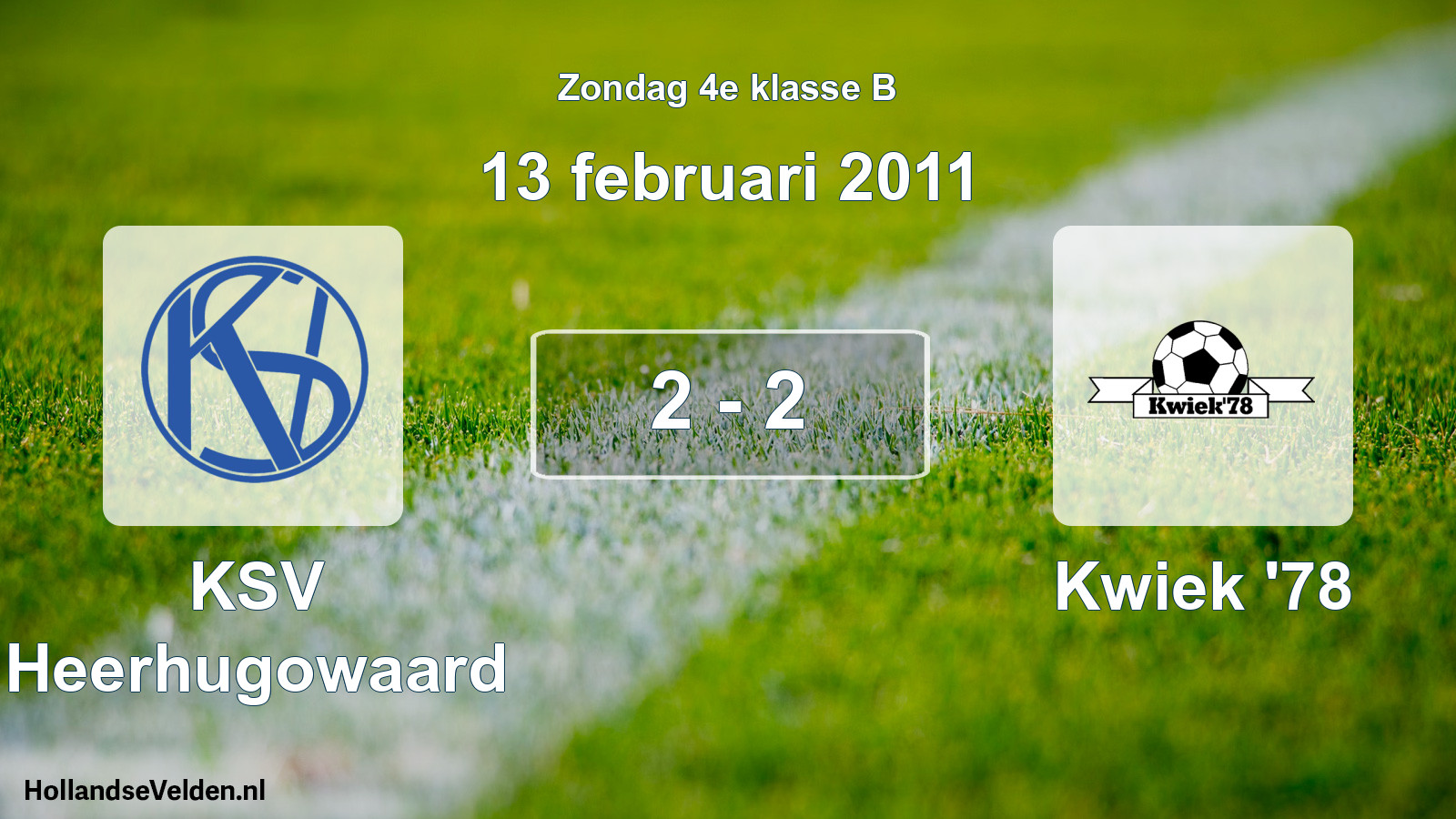 Total number of matches played: KSV Heerhugowaard - Kwiek '78 2 - 2 (13 February 2011)