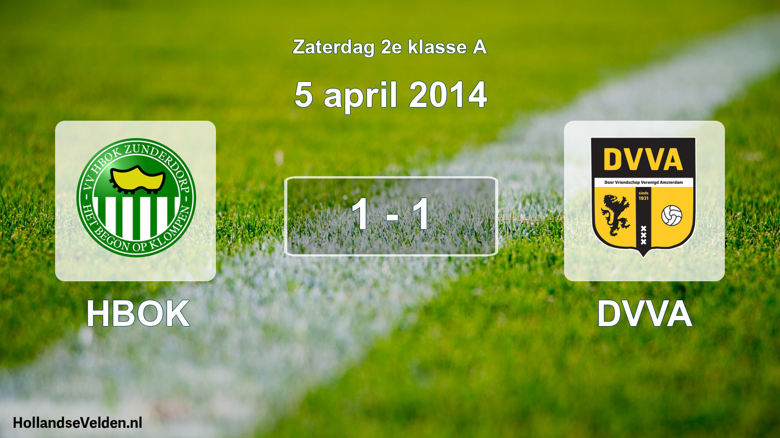 Total number of matches played: HBOK - DVVA 1 - 1 (5 April 2014)