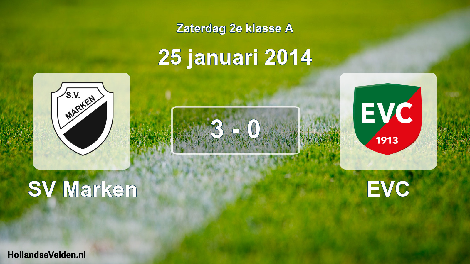 Total number of matches played: SV Marken - EVC 3 - 0 (25 January 2014)