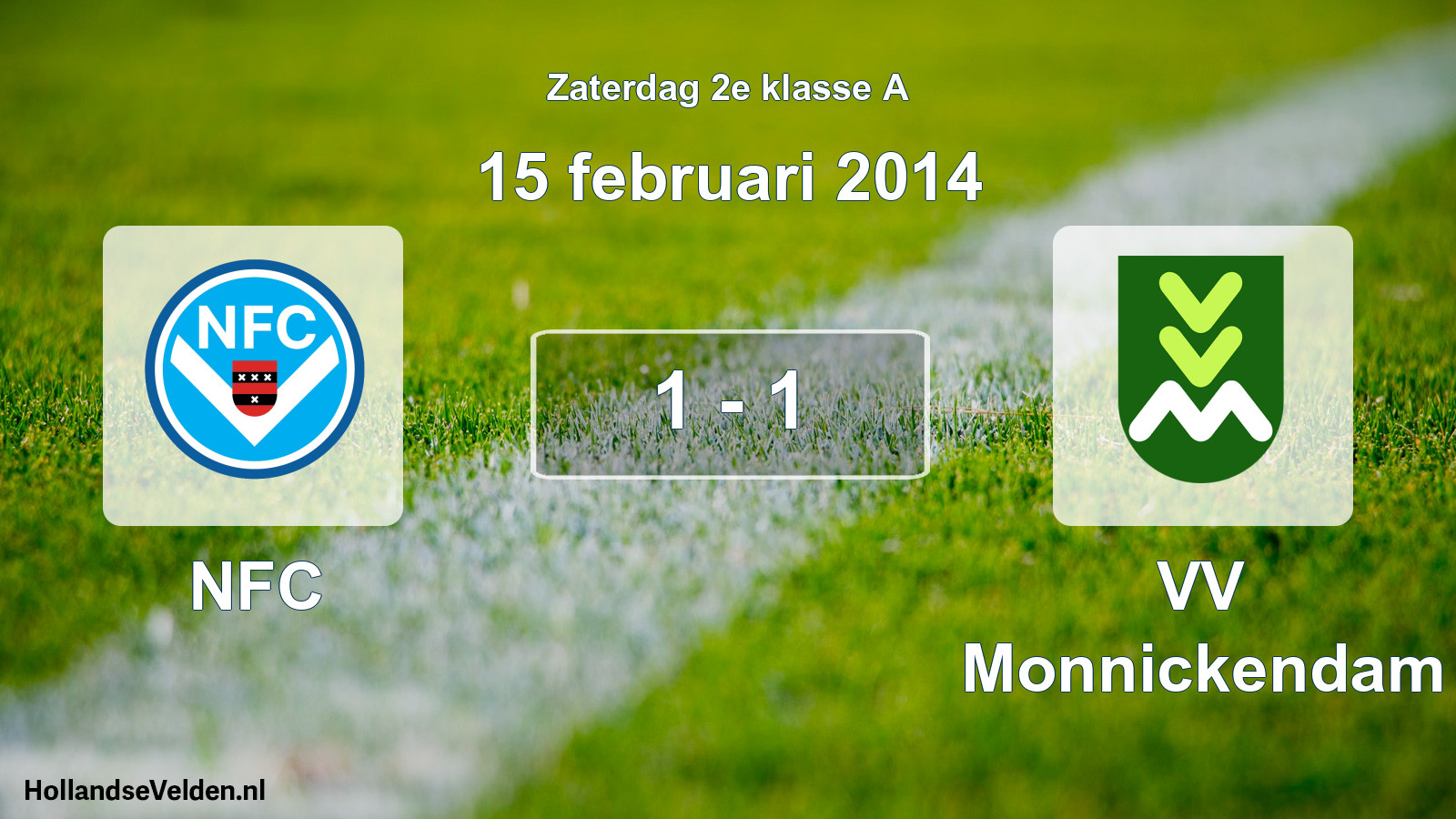 Total number of matches played: NFC - VV Monnickendam 1 - 1 (15 February 2014)