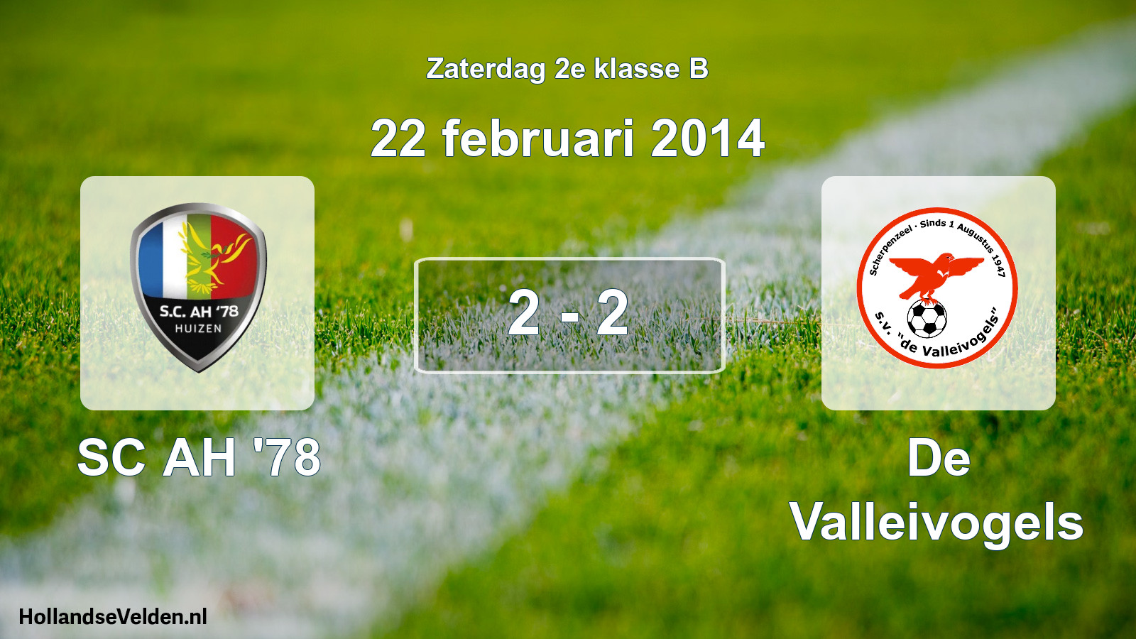 Total number of matches played: SC AH '78 - De Valleivogels 2 - 2 (22 February 2014)