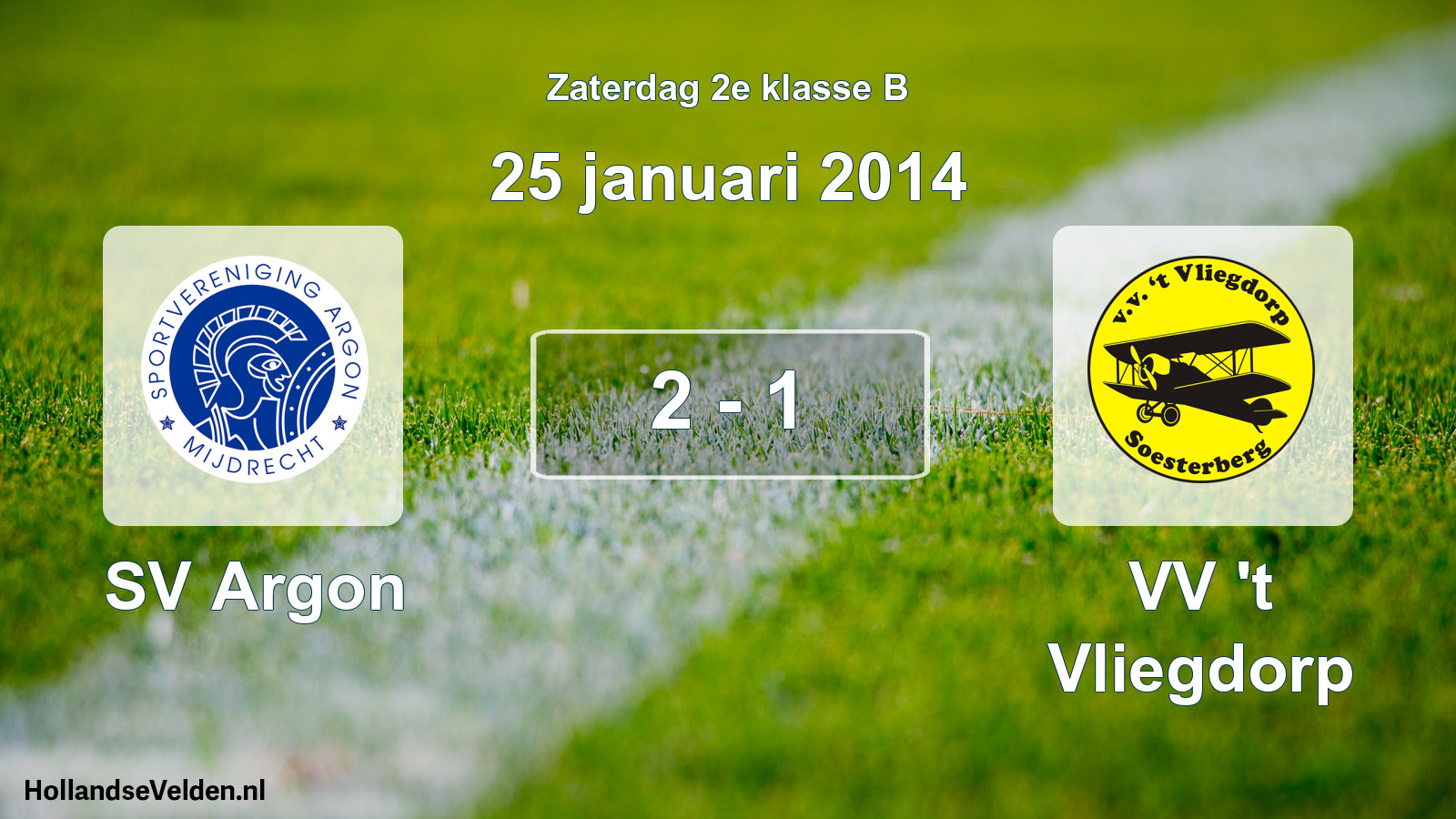 Total number of matches played: SV Argon - VV 't Vliegdorp 2 - 1 (25 January 2014)