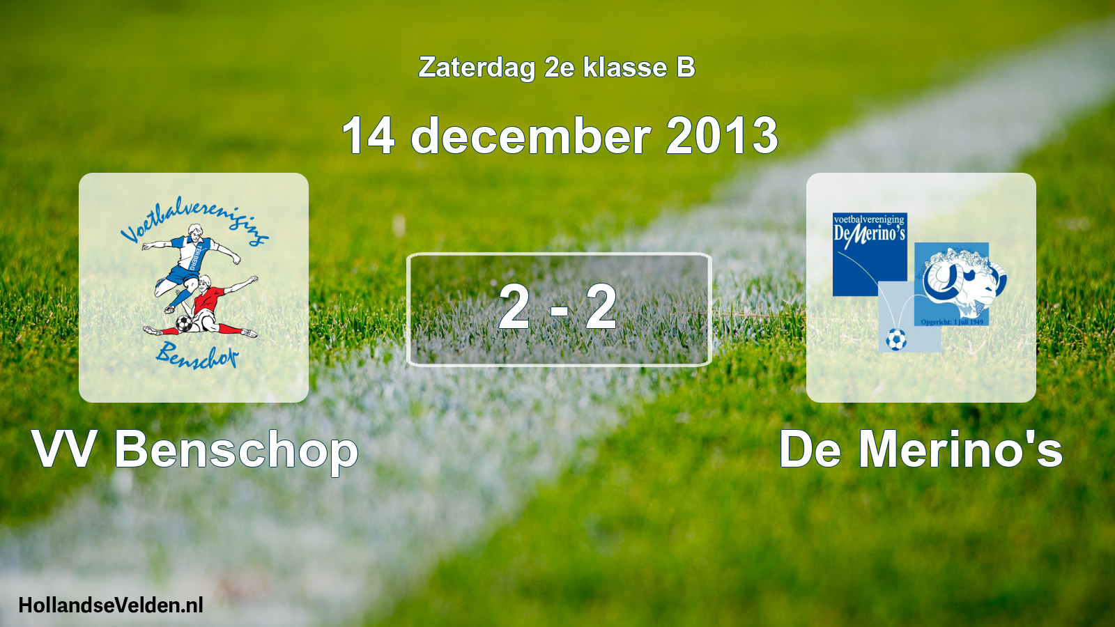 Total number of matches played: VV Benschop - De Merino's 2 - 2 (14 December 2013)