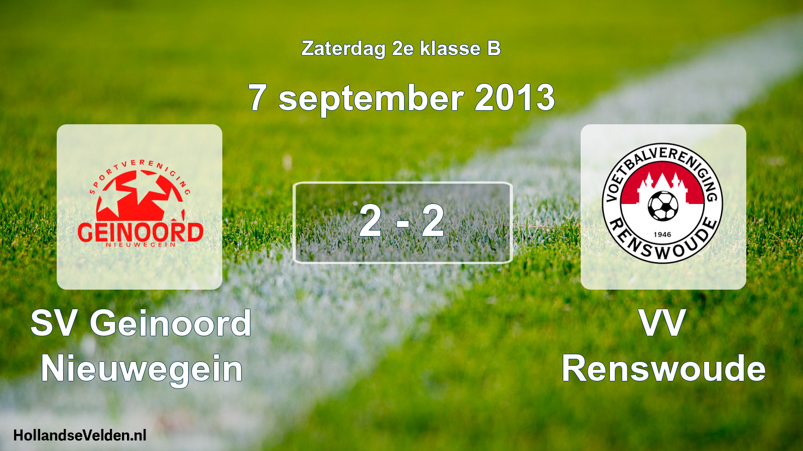 Total number of matches played: SV Geinoord Nieuwegein - VV Renswoude 2 - 2 (7 September 2013)