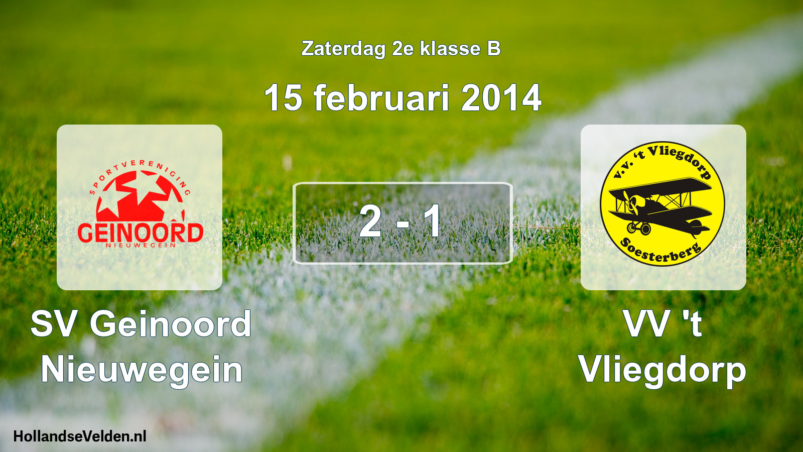 Total number of matches played: SV Geinoord Nieuwegein - VV 't Vliegdorp 2 - 1 (15 February 2014)