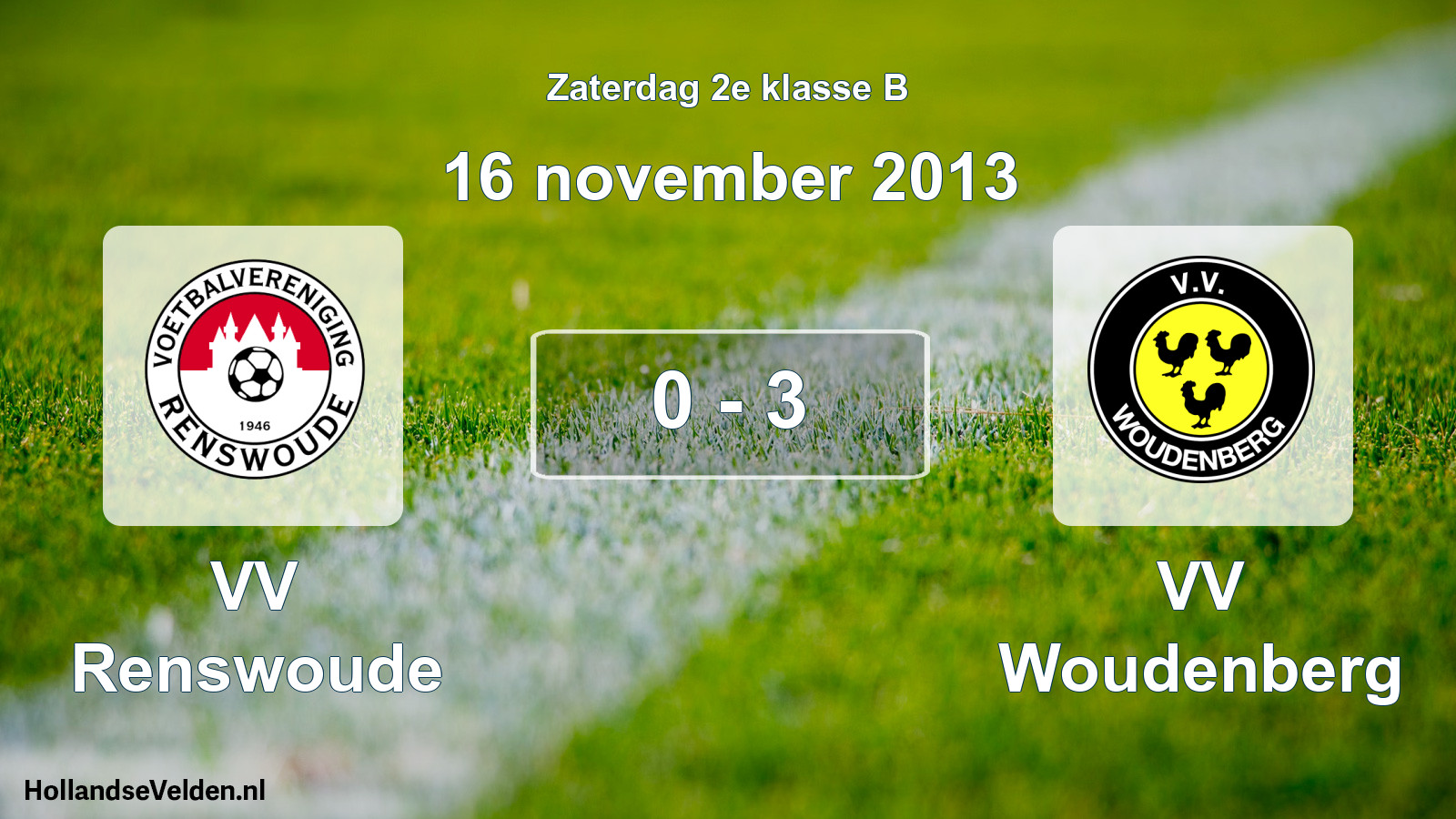 Total number of matches played: VV Renswoude - VV Woudenberg 0 - 3 (16 November 2013)