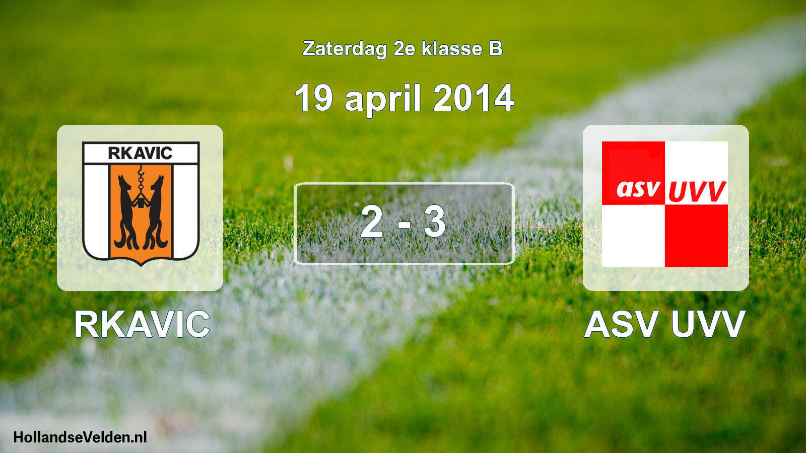 Total number of matches played: RKAVIC - ASV UVV 2 - 3 (19 April 2014)