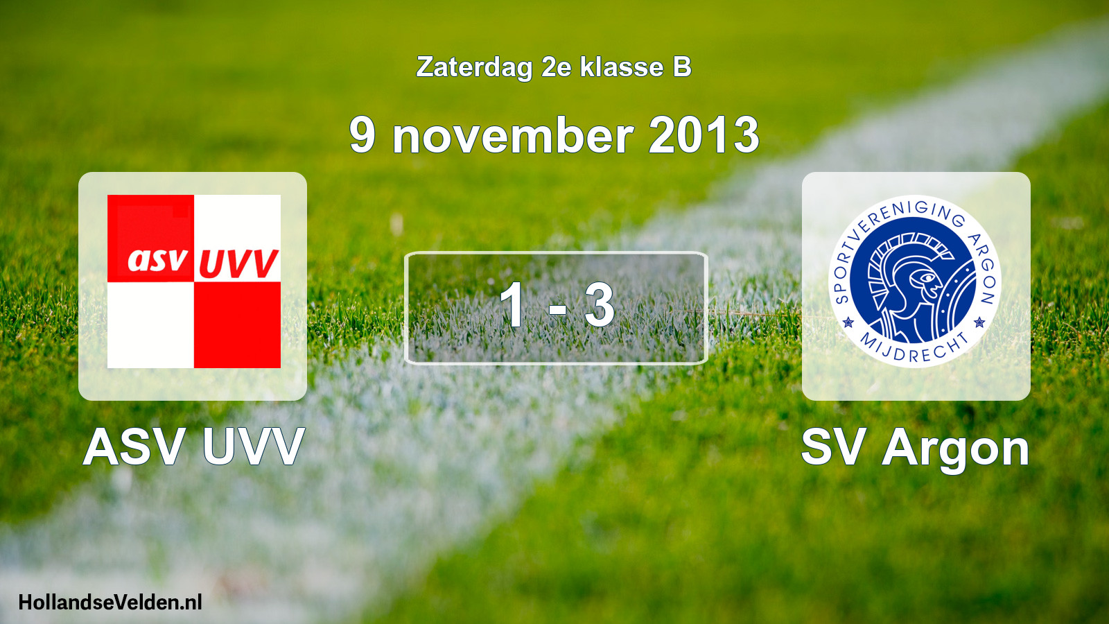 Total number of matches played: ASV UVV - SV Argon 1 - 3 (9 November 2013)