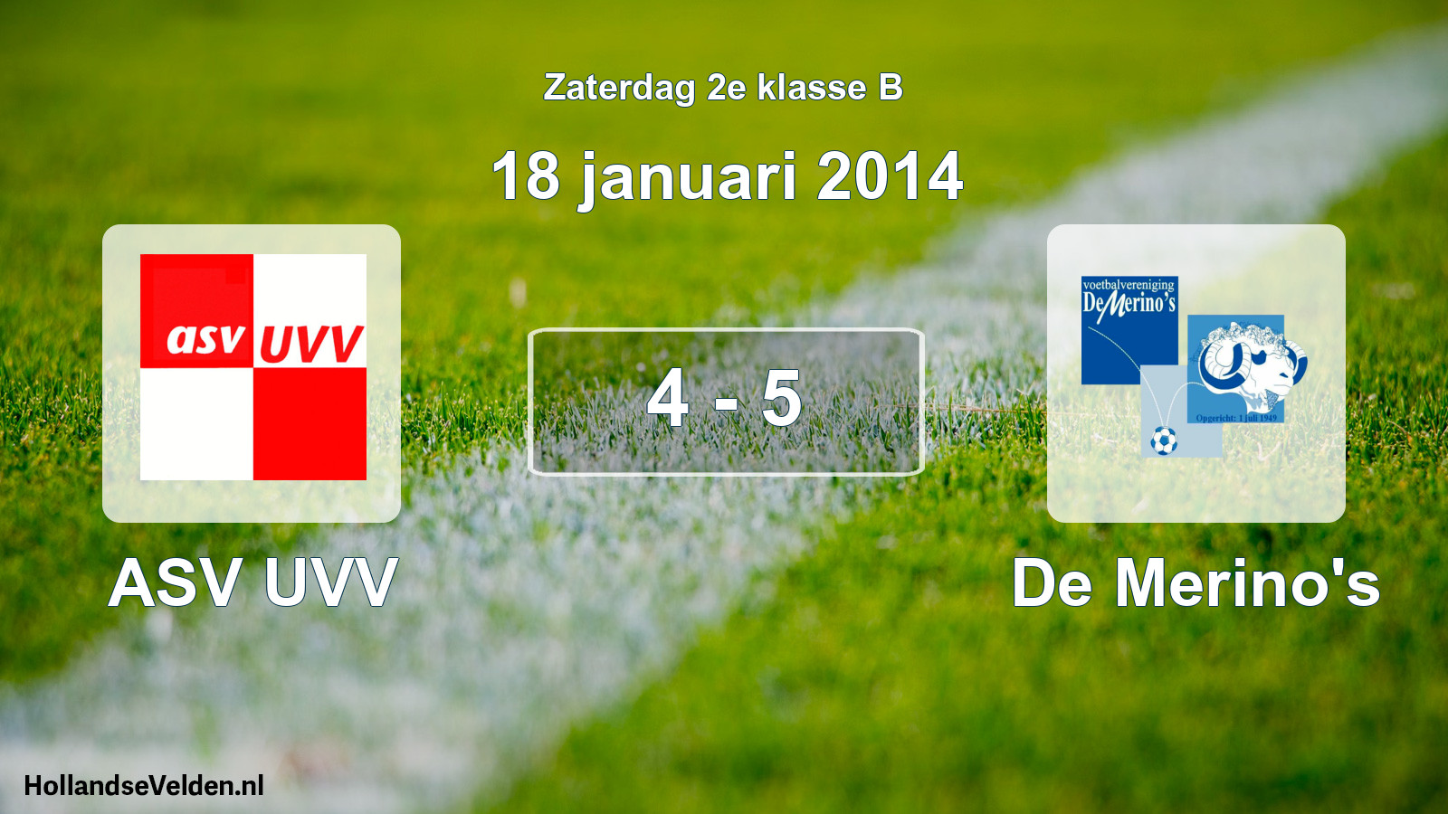 Total number of matches played: ASV UVV - De Merino's 4 - 5 (18 January 2014)