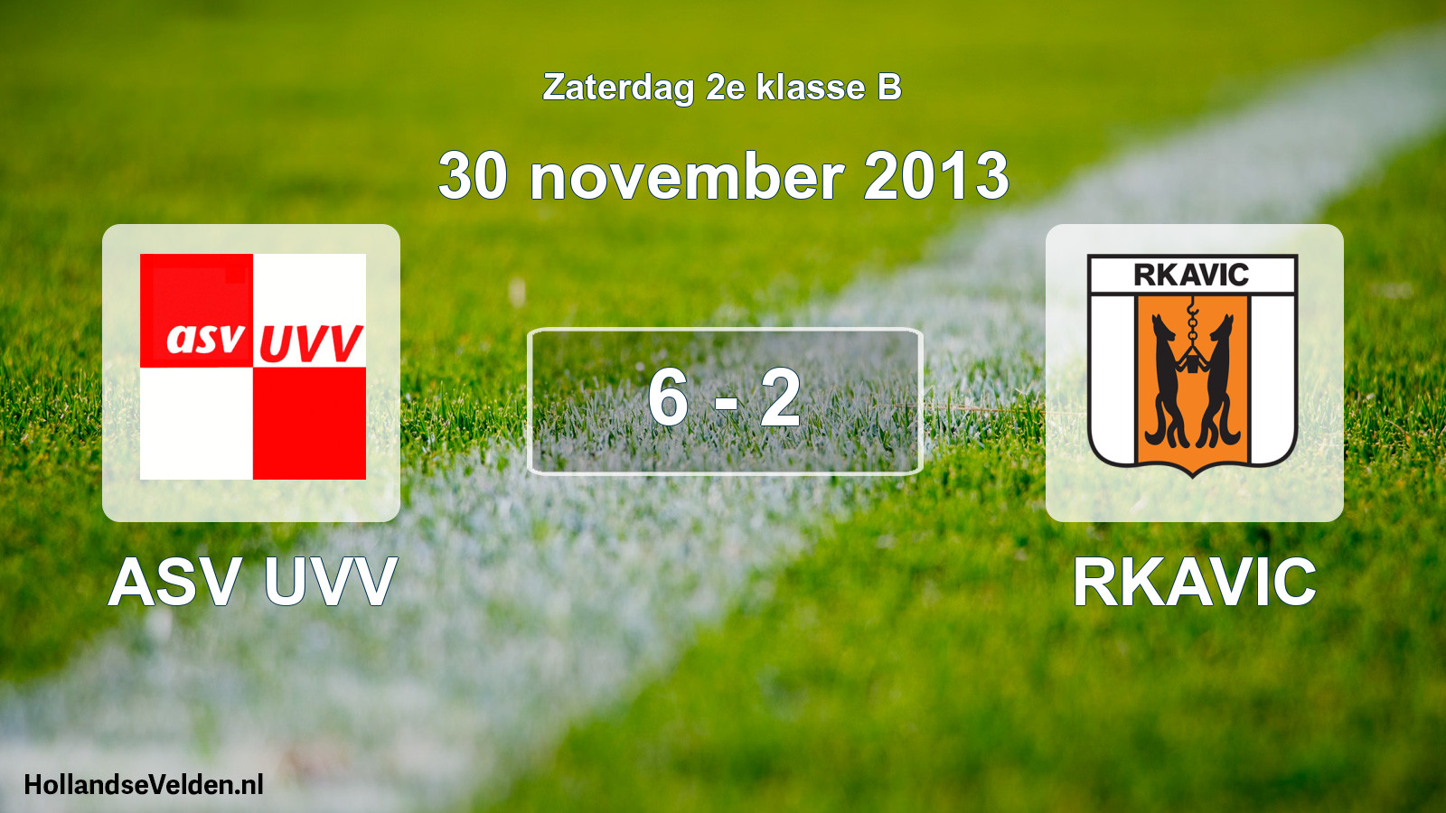 Total number of matches played: ASV UVV - RKAVIC 6 - 2 (30 November 2013)