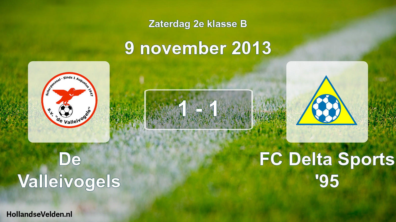 Total number of matches played: De Valleivogels - FC Delta Sports '95 1 - 1 (9 November 2013)