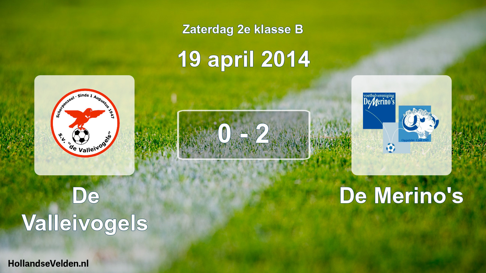 Total number of matches played: De Valleivogels - De Merino's 0 - 2 (19 April 2014)