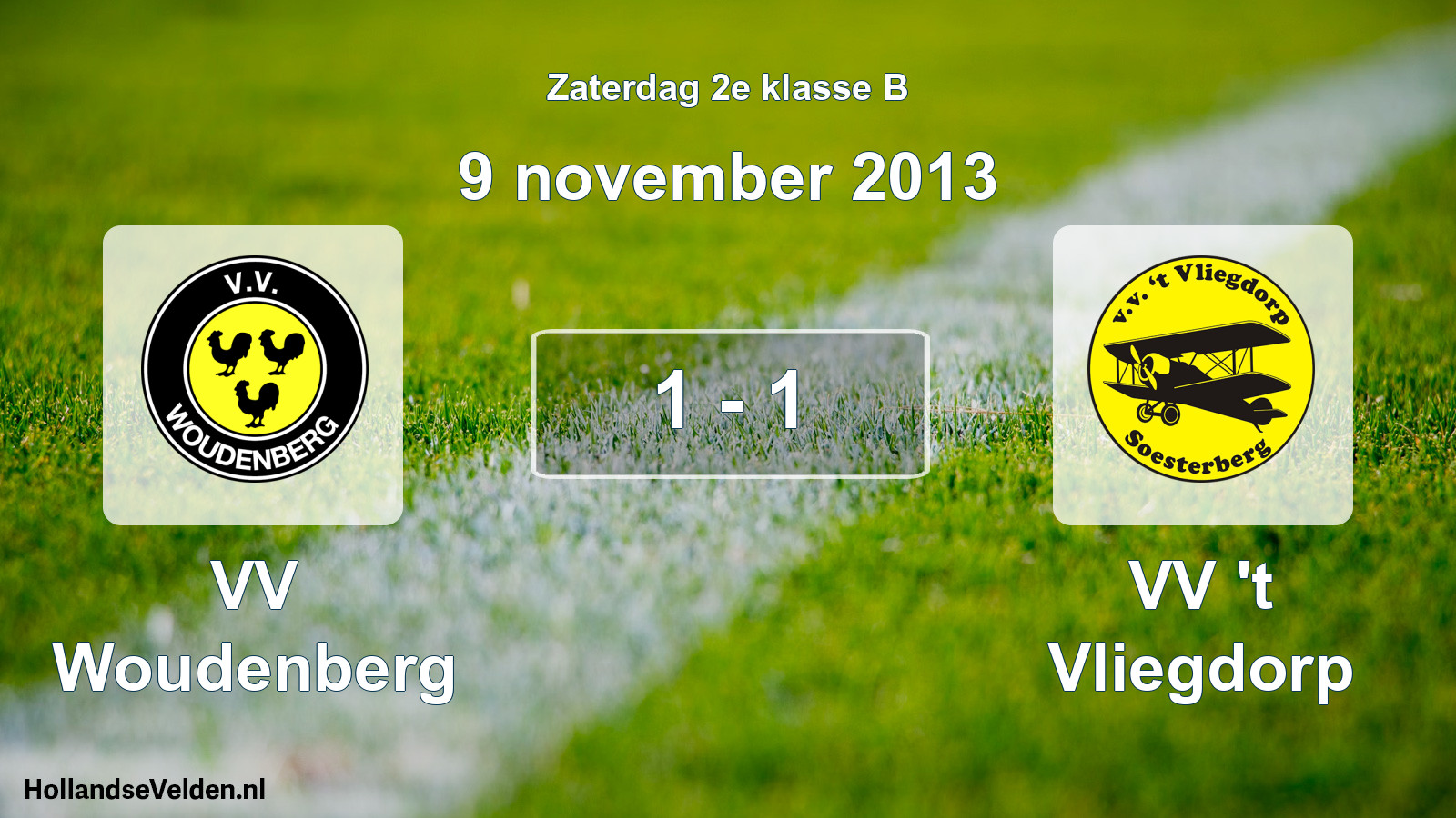 Total number of matches played: VV Woudenberg - VV 't Vliegdorp 1 - 1 (9 November 2013)
