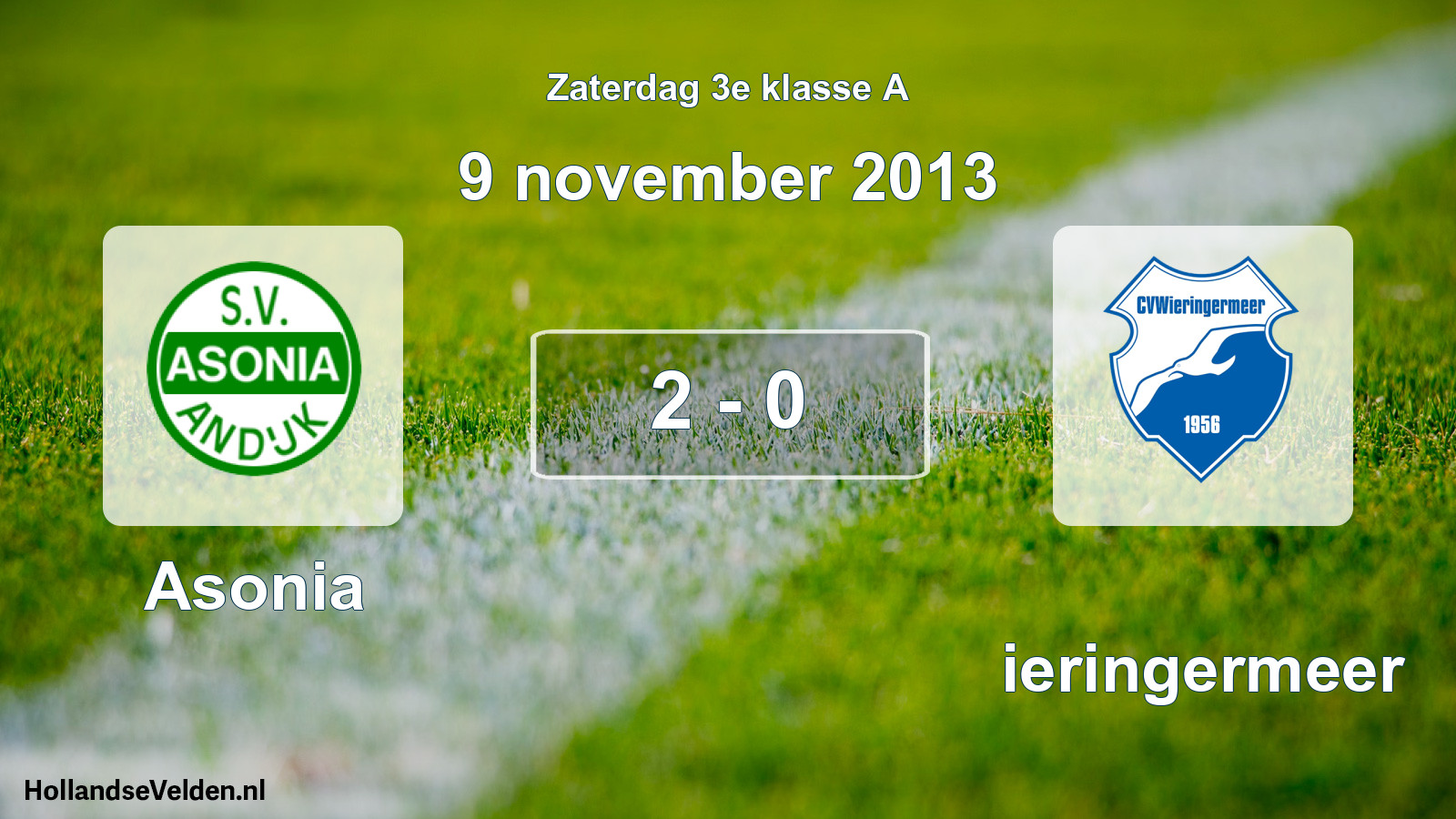 Total number of matches played: Asonia - Wieringermeer 2 - 0 (9 November 2013)