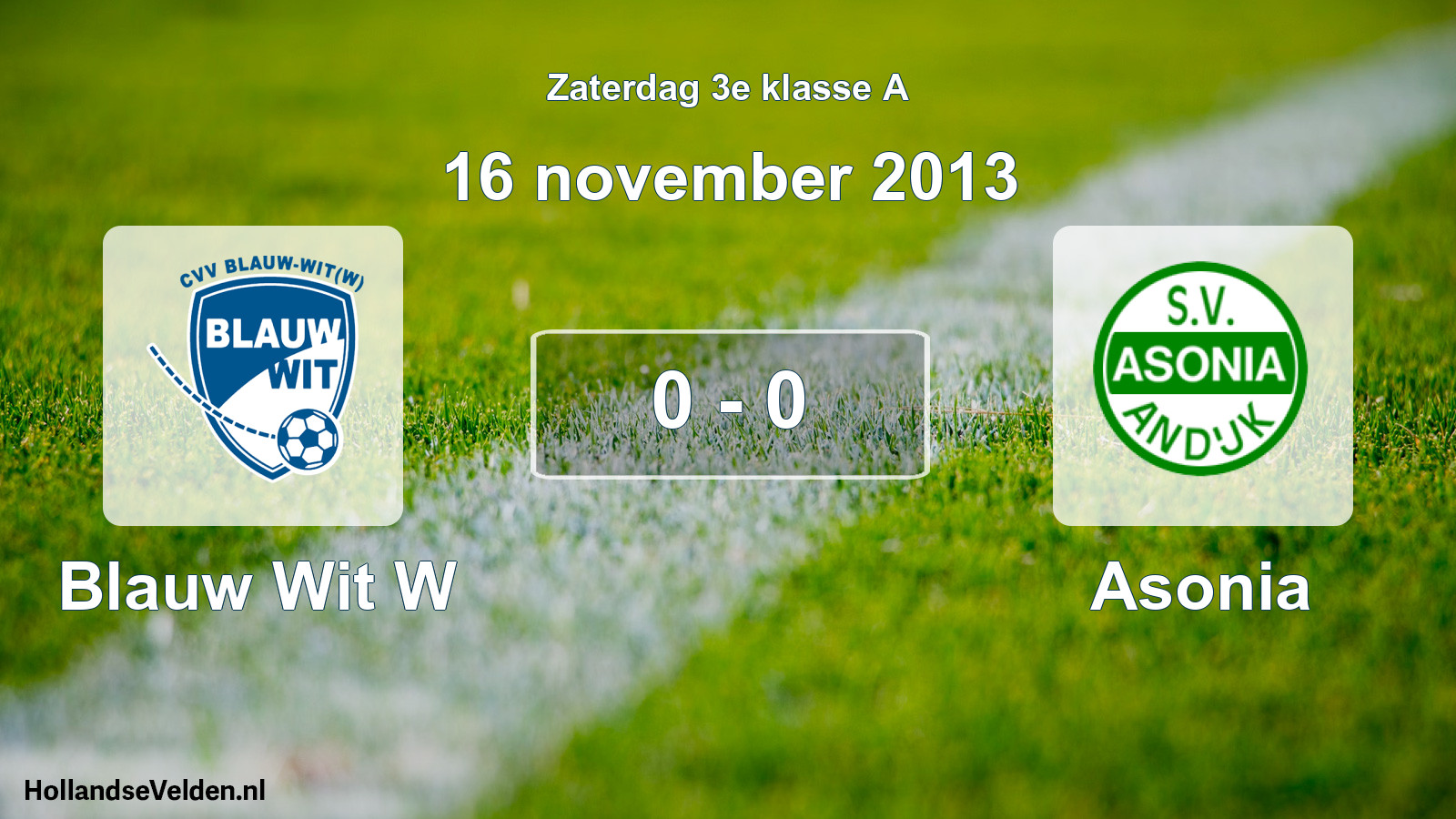 Total number of matches played: Blauw Wit W - Asonia 0 - 0 (16 November 2013)
