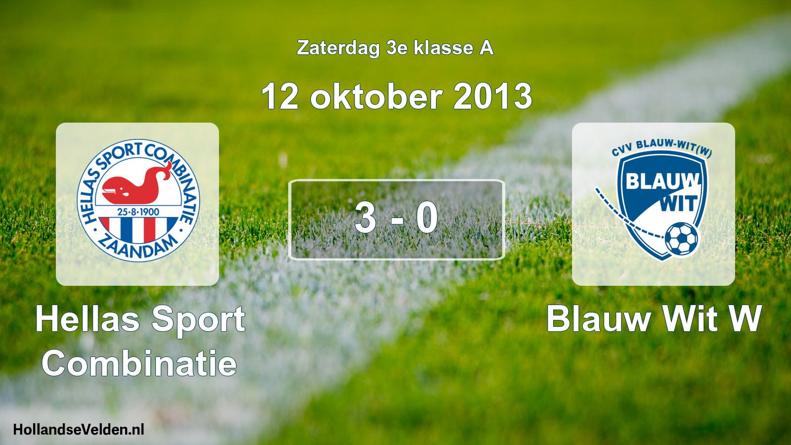 Total number of matches played: Hellas Sport Combinatie - Blauw Wit W 3 - 0 (12 October 2013)