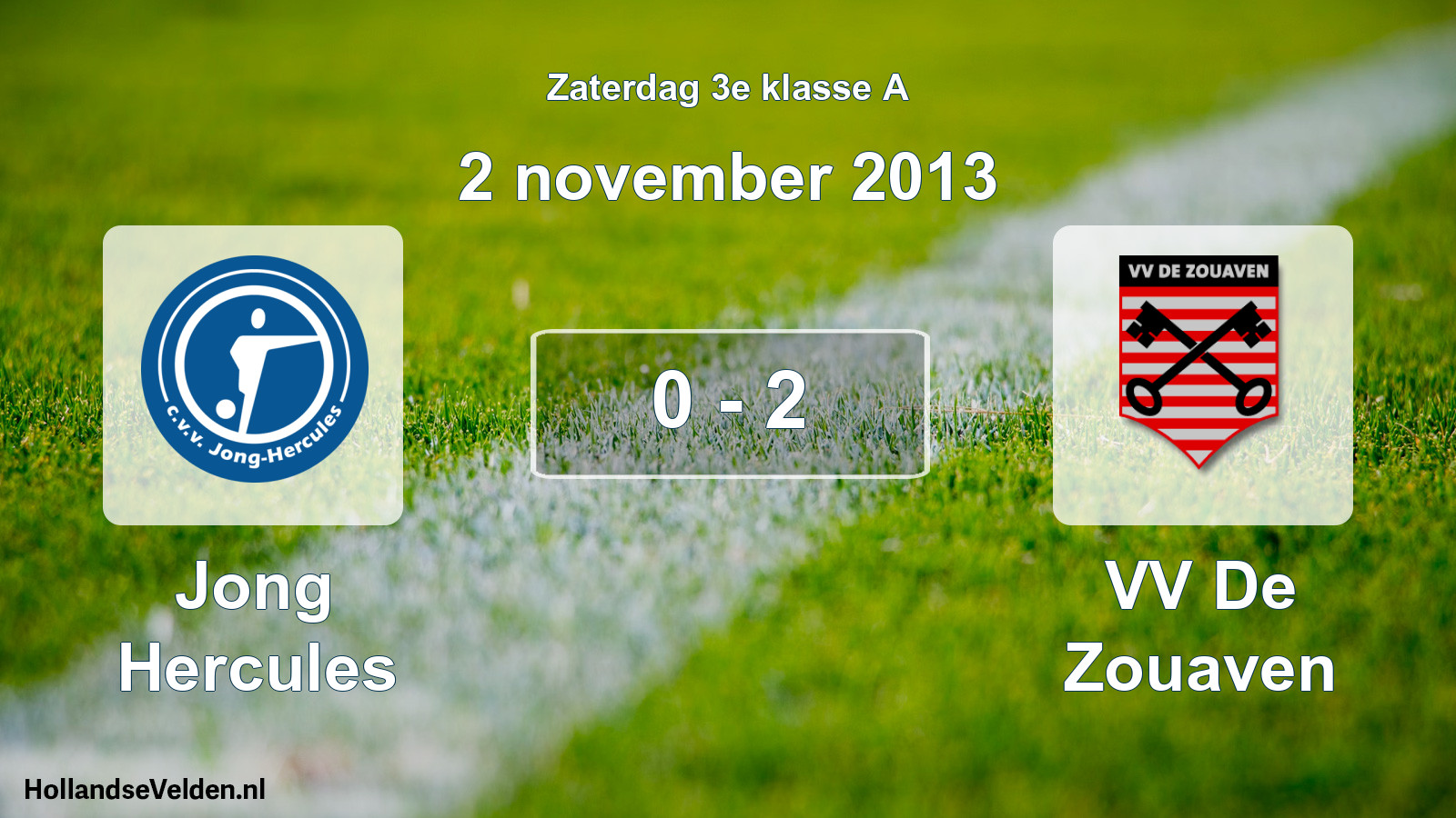 Total number of matches played: Jong Hercules - VV De Zouaven 0 - 2 (2 November 2013)