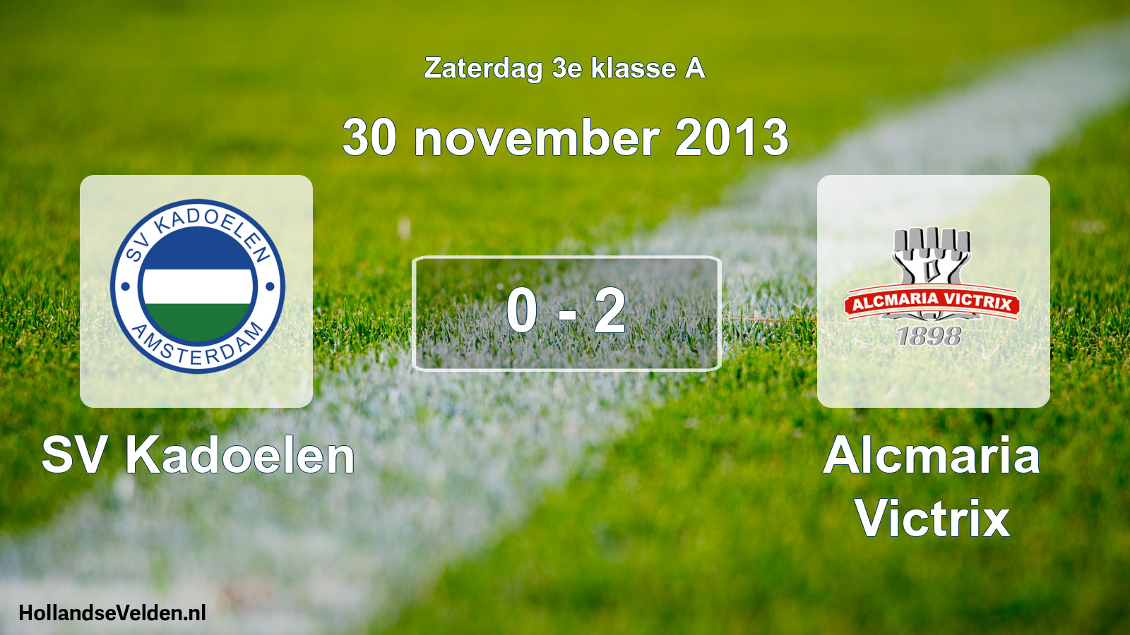 Total number of matches played: SV Kadoelen - Alcmaria Victrix 0 - 2 (30 November 2013)