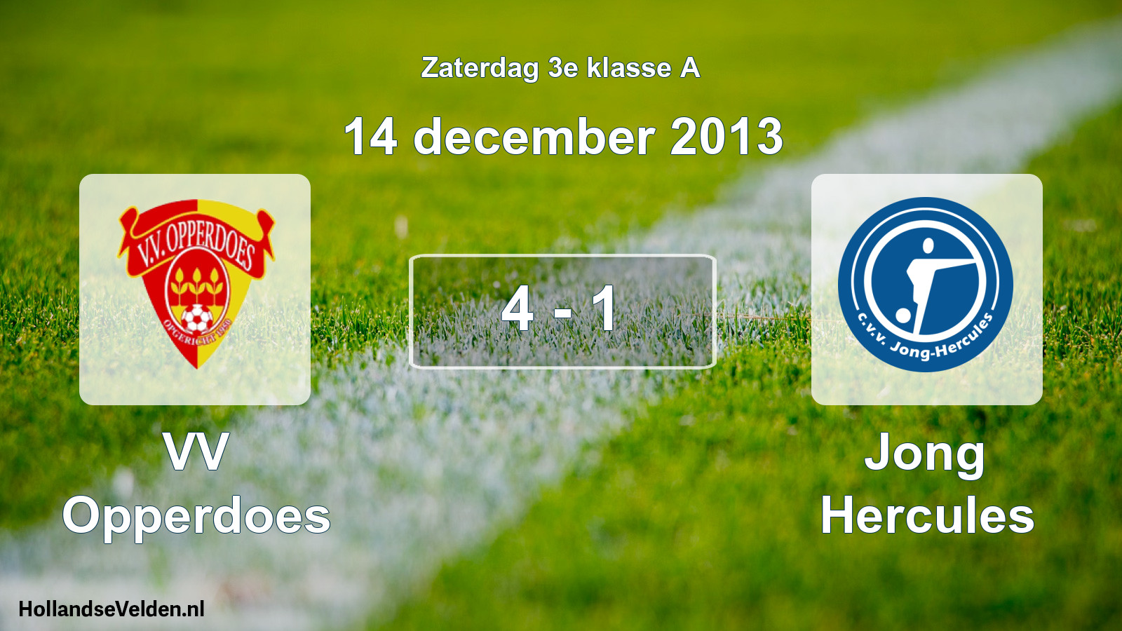 Total number of matches played: VV Opperdoes - Jong Hercules 4 - 1 (14 December 2013)