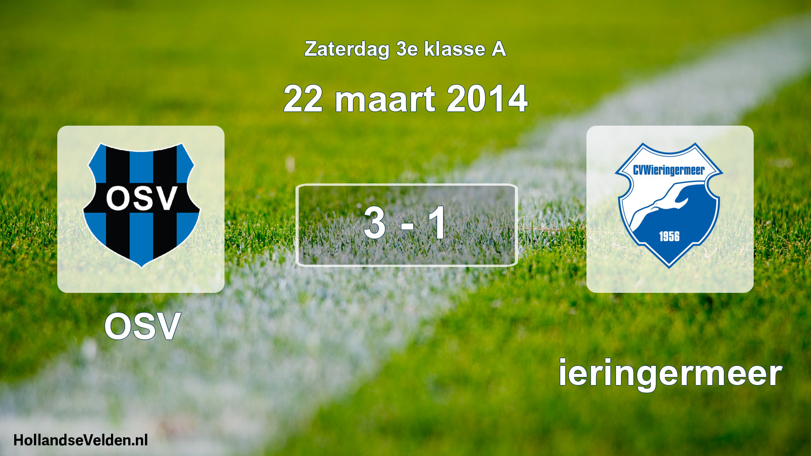 Total number of matches played: OSV - Wieringermeer 3 - 1 (22 March 2014)