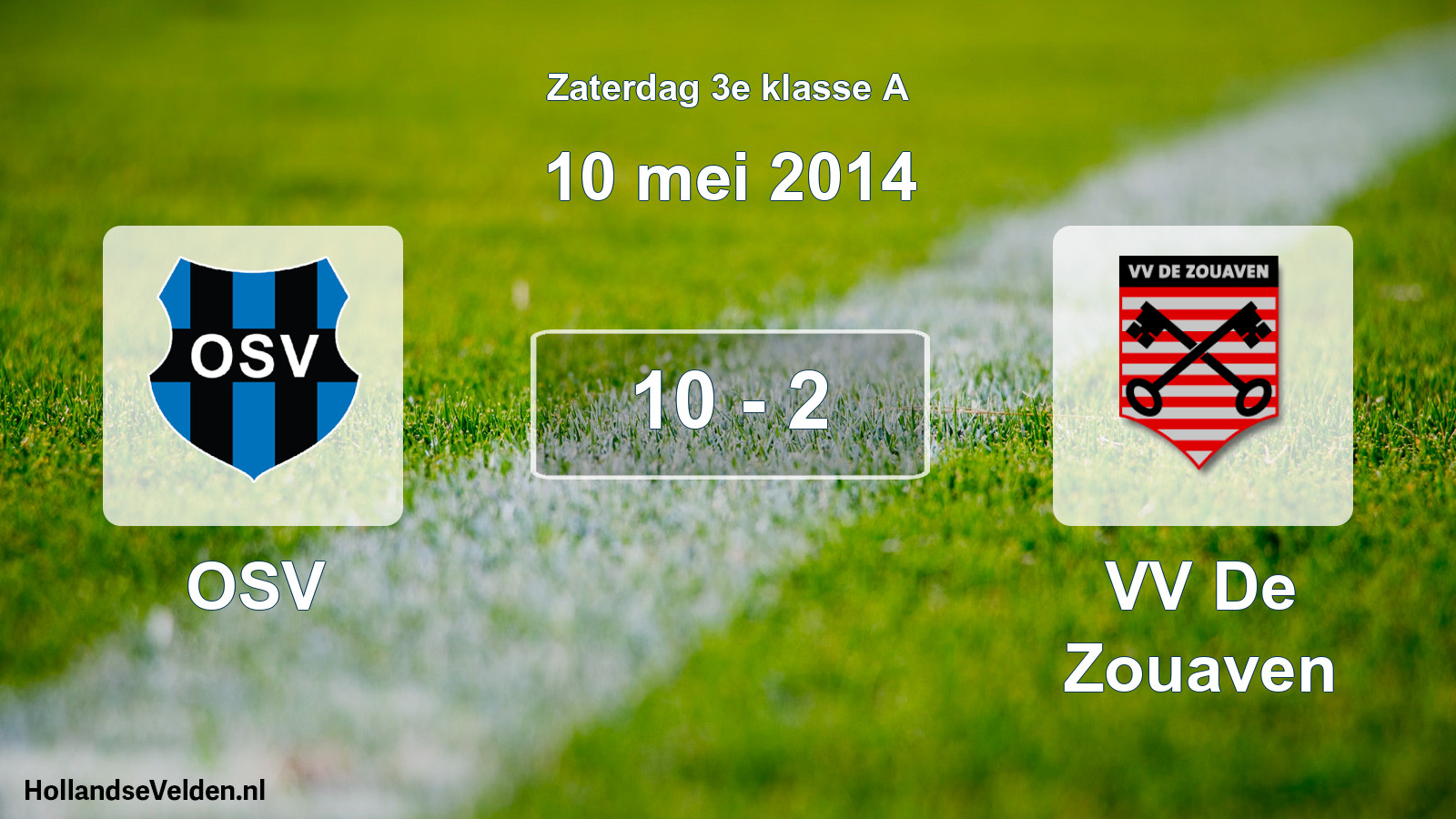 Total number of matches played: OSV - VV De Zouaven 10 - 2 (10 May 2014)