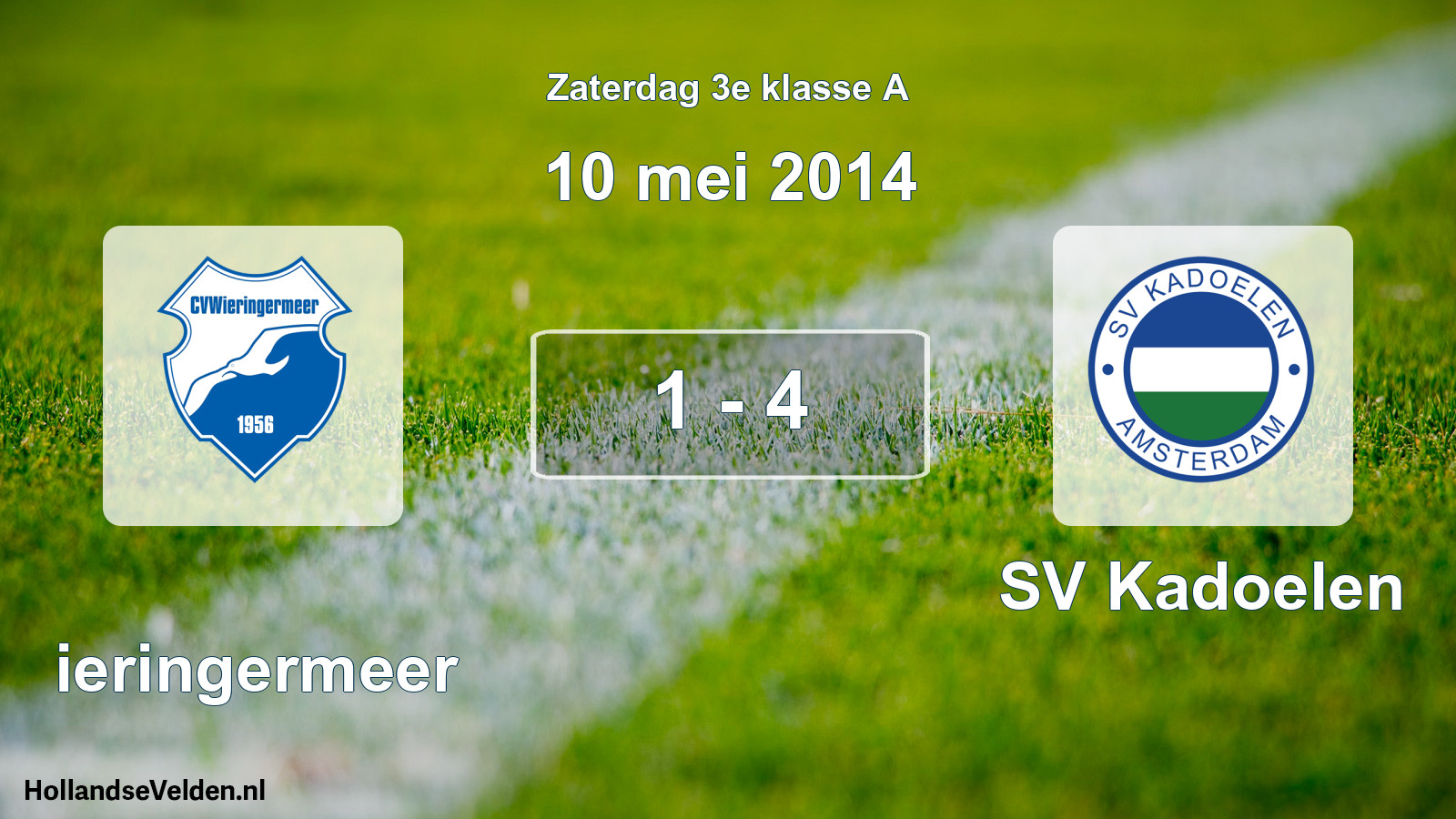 Total number of matches played: Wieringermeer - SV Kadoelen 1 - 4 (10 May 2014)