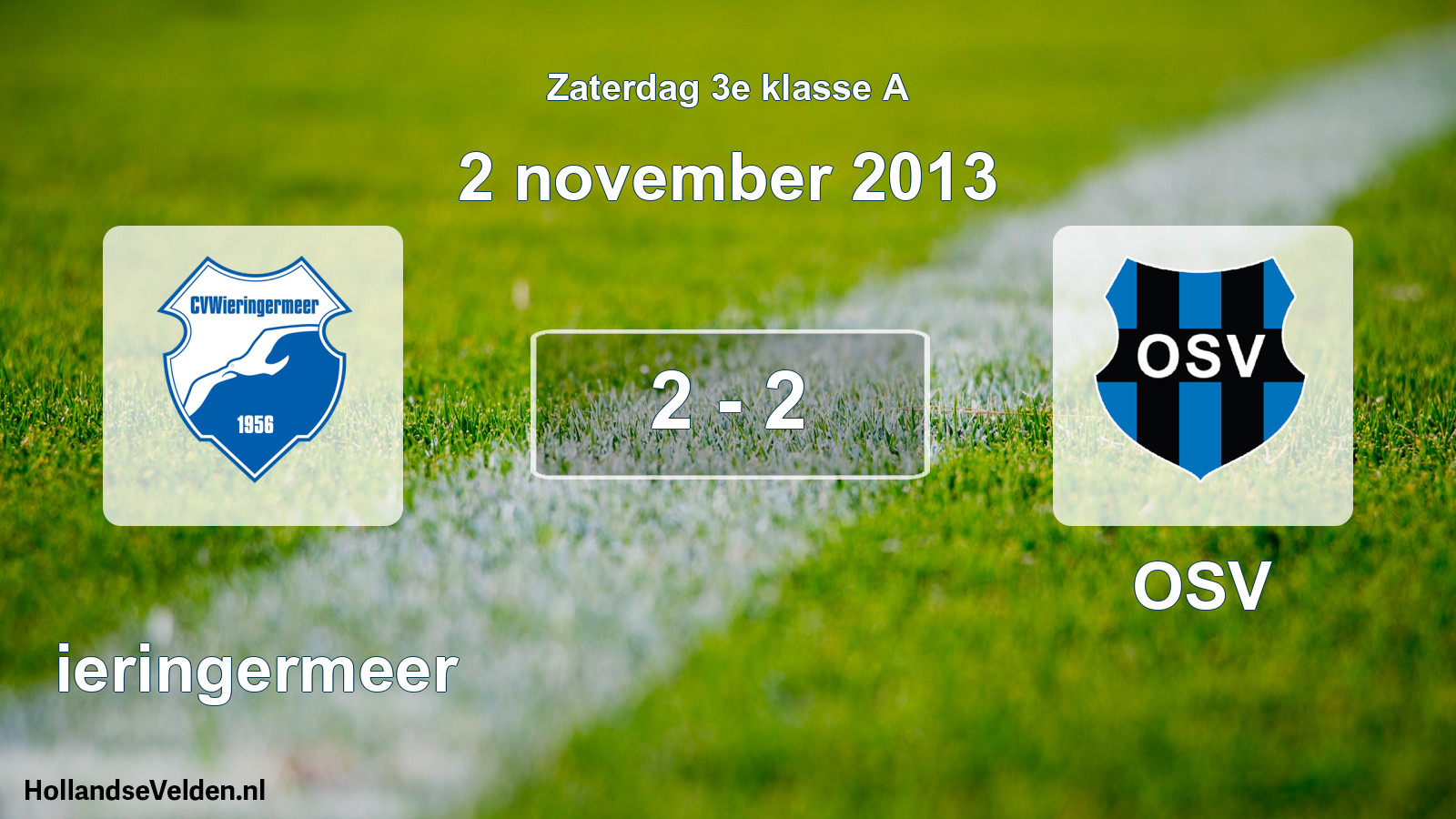 Total number of matches played: Wieringermeer - OSV 2 - 2 (2 November 2013)