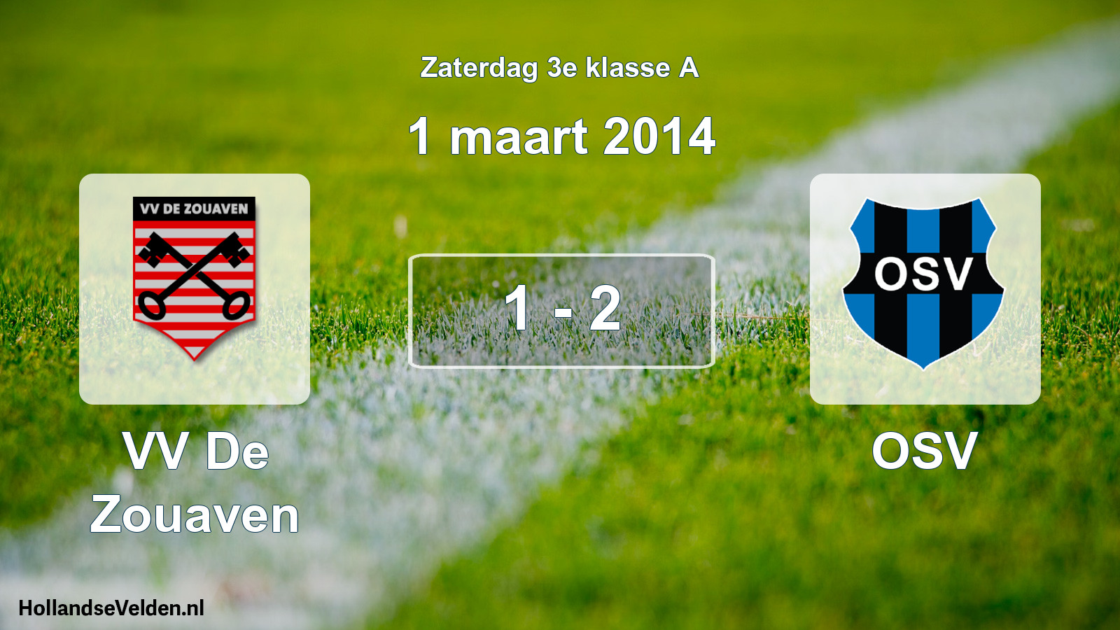 Total number of matches played: VV De Zouaven - OSV 1 - 2 (1 March 2014)