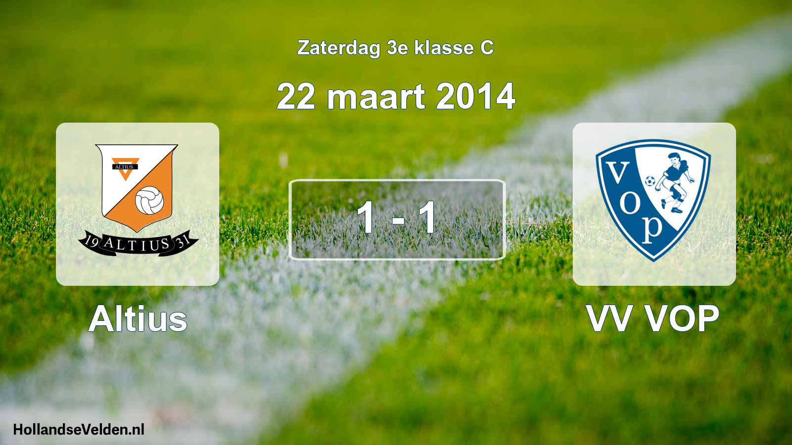 Total number of matches played: Altius - VV VOP 1 - 1 (22 March 2014)