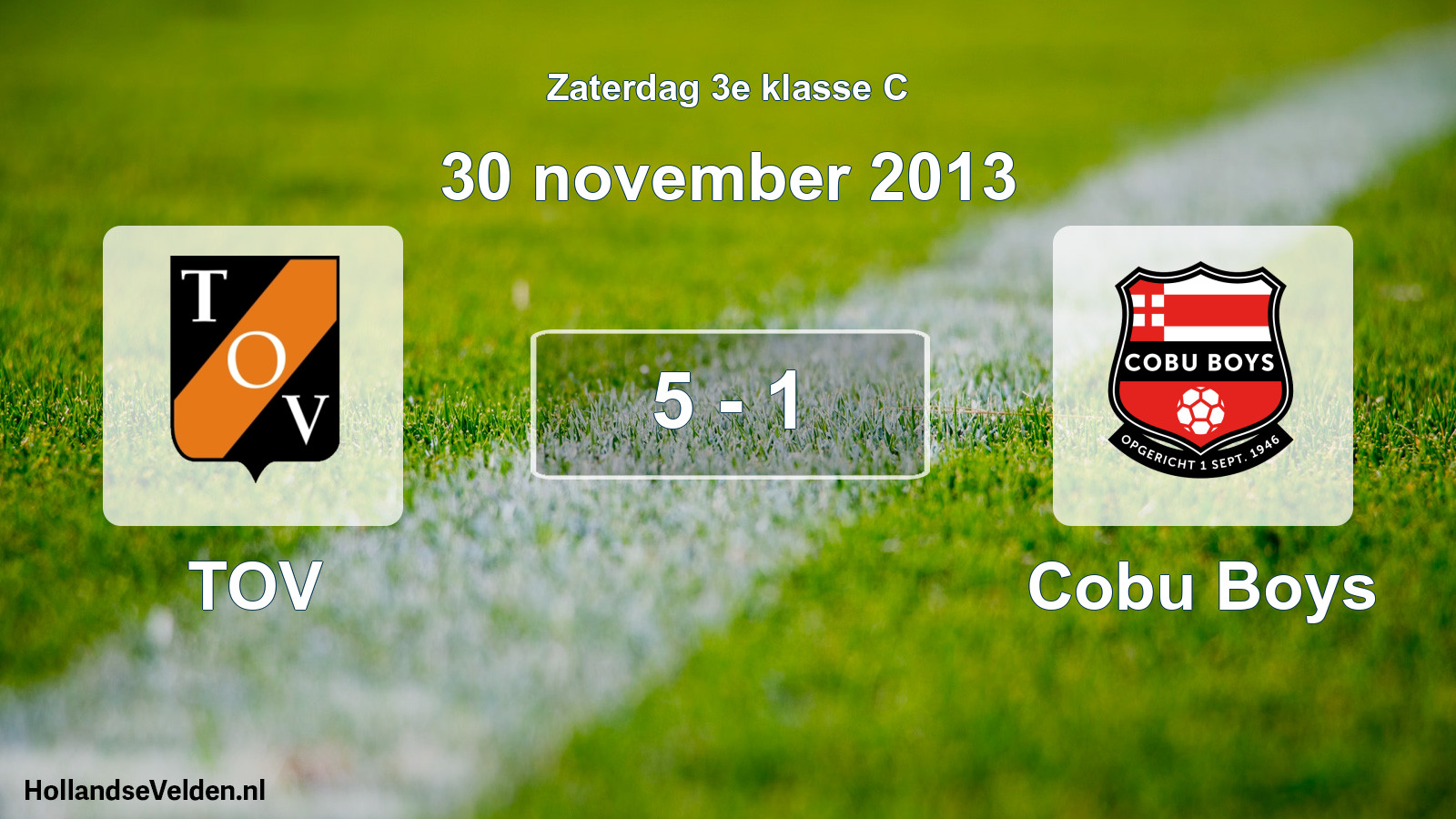 Total number of matches played: TOV - Cobu Boys 5 - 1 (30 November 2013)