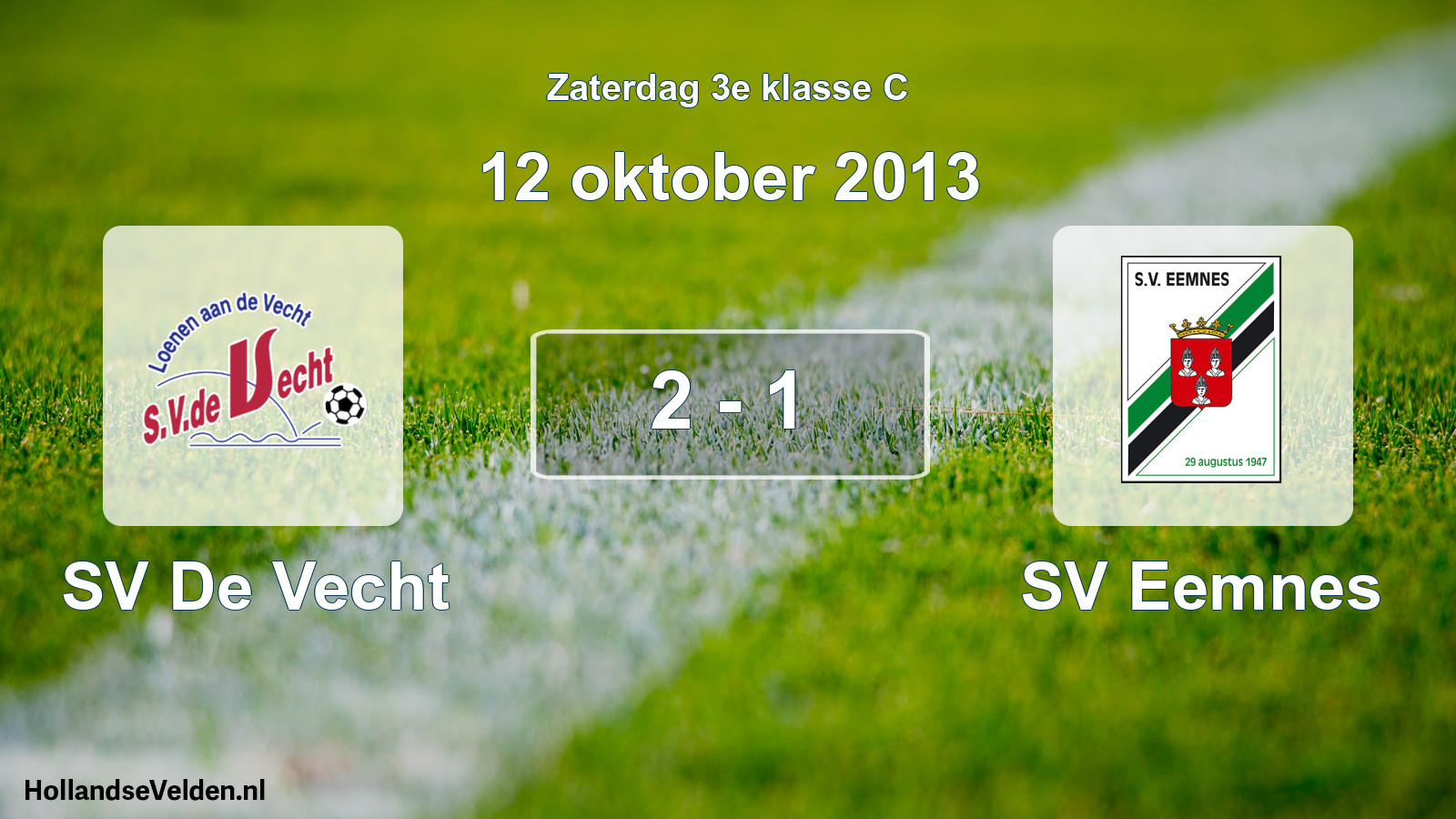 Total number of matches played: SV De Vecht - SV Eemnes 2 - 1 (12 October 2013)